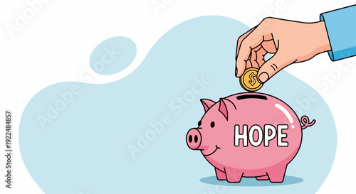 Hand placing coin into pink piggy bank with word HOPE, demonstrating saving hope. Action illustrates smart financial planning, future investment, funding dreams. Illustration for financial literacy,