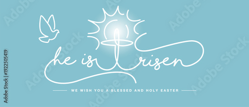 He is risen continuous handwitten calligraphy typography with line design Cross, Holy Spirit Dove and shining sun on a sea green background. We wish you a blessed and holy Easter