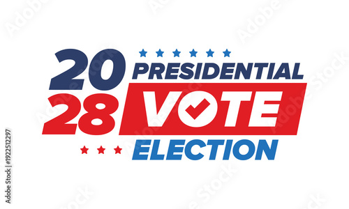 Vote 2028. Presidential Election 2028 in United States. Vote day, November 7. US Election. Patriotic american element. Poster, card, banner and background. Vector illustration
