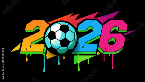 Wallpaper Mural Colorful 2026 numbers with soccer ball in graffiti style isolated on black background Torontodigital.ca