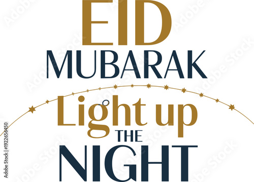 Eid mubarak light up the night stars crescent islamic holiday greeting