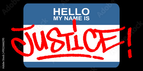 Justice Graffiti Tag on Black Hello My Name Is Sticker. Bold Red Hand Style Typography for Urban Law and Street Culture Design.
