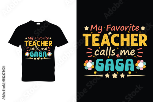 My Favorite Teacher Calls Me Gaga Funny Groovy Teacher T Shirt