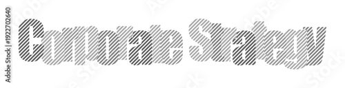 Conceptual representation of corporate strategy with textured lettering