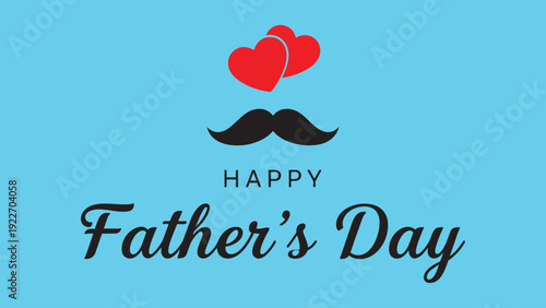 Happy Fathers Day greeting card with mustache and hearts