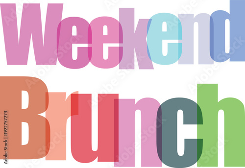 Weekend brunch colorful text