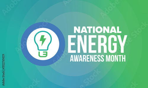 National Energy Awareness Month in October. Optimization and management of energy consumption. The introduction of advanced technology, encourage the use of renewable energy. Energy security. Vector