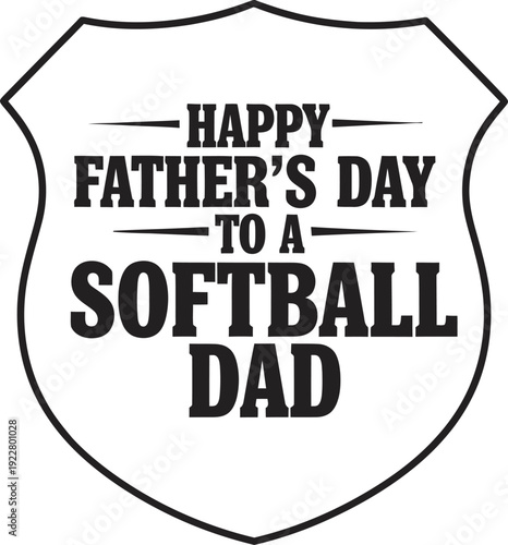 Happy father's day to a softball dad celebrating dads in sports