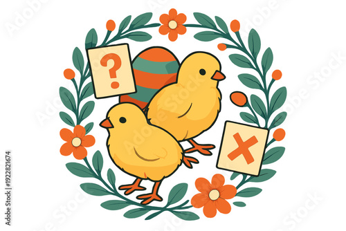 An illustration of two yellow chicks surrounded by a floral wreath with orange flowers. The scene includes a striped Easter egg and signs with a question mark and an X mark.