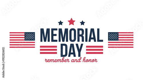 Memorial Day American patriotic graphic with flags and stars  remember and honor