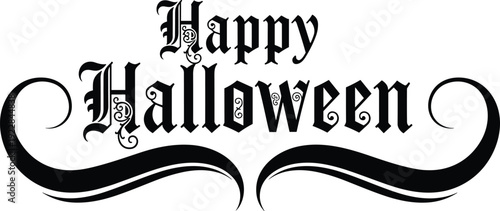 Happy Halloween gothic lettering typography with decorative swirls and vintage blackletter font style isolated on white background for seasonal holiday, 20 words.