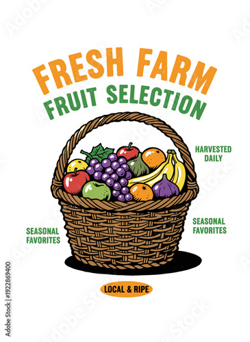 Fresh farm fruit selection. Organic local ripe produce. Seasonal favorites harvested daily. Fruit basket graphic for apparel. Healthy natural deliciou