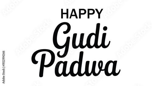 Festive Happy Gudi Padwa black and white text design with bold uppercase and cursive lettering, traditional Hindu New Year celebration artwork