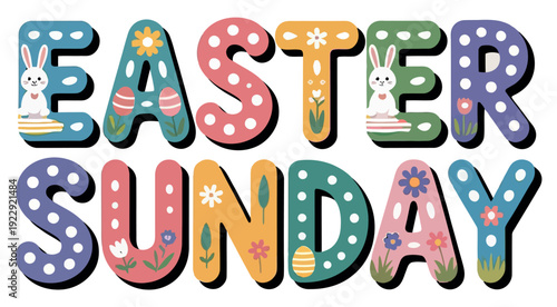 Decorated stylized letters announce the annual Christian observance of Easter Sunday with.