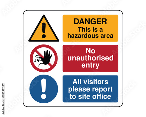 Danger Hazardous Area No Unauthorised Entry Sign – Construction Site Safety Notice with Visitor Reporting Instruction and Warning Symbols