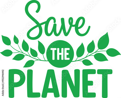 Earth day eco friendly save the planet conservation