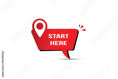 Start Here Location Pin Speech Bubble Banner Vector for Navigation App and Website Call to Action
