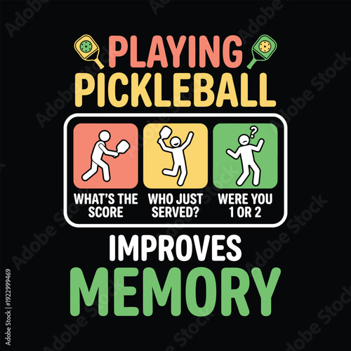 Playing Pickleball Improves Memory Funny Sarcastic Senior Sports Vector Design