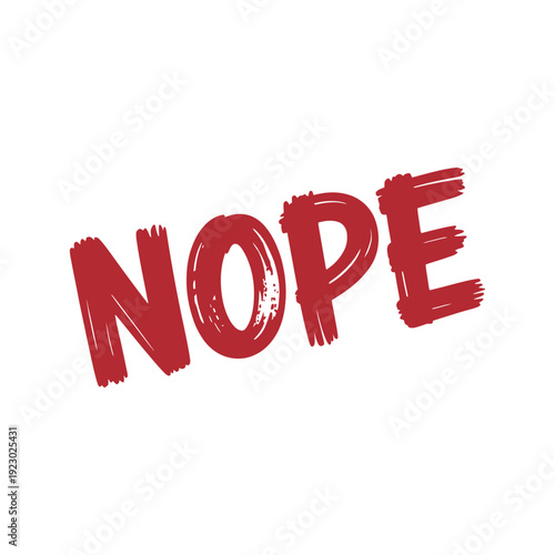 A red brush stroke word of nope on white