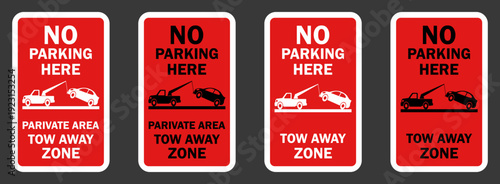 No parking tow away zone sign set showing four warning signs for restricted parking areas. Suitable for traffic control, road safety, city rules, towing notice, and parking enforcement use.