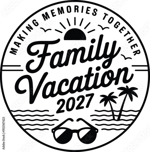 Family vacation 2027 logo with beach and sunglasses
