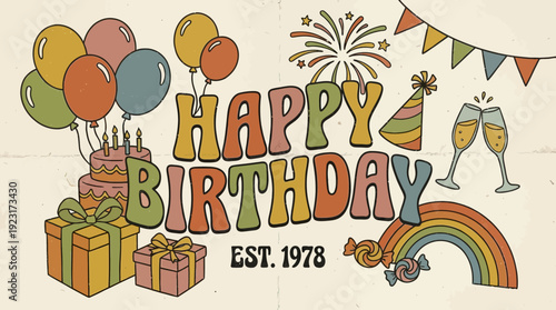 Retro groovy 1978 happy birthday illustration with vintage typography balloons cake and colorful gifts on aged paper, ideal for anniversary cards, party invitations and social media posts