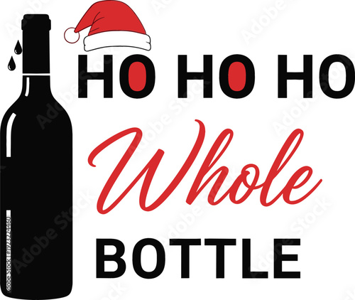 Funny Christmas wine typography design with ho ho ho whole bottle text and santa hat on white background