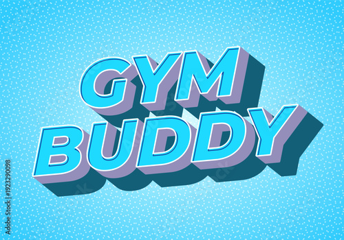 Retro 3d text reading gym buddy in cyan and purple on dotted light blue background, long shadow, pop art style, bold playful typography