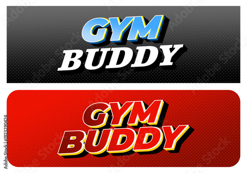 Bold retro 3d text text reading gym buddy shown in two colors variations blue on dark textured banner and red on rounded red banner, comic style shadows and highlights