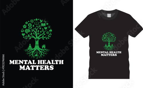 Mental health matters awarenessTypography vector t shirt design.