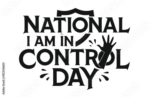 National I Am In Control Day Inspirational Quote Vector Illustration