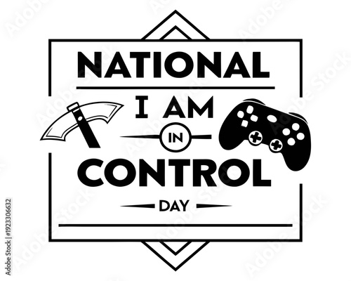 National I Am In Control Day Inspirational Quote Vector Illustration