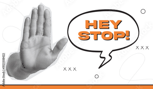 Abstract pop art style hand in stop gesture with hey stop speech bubble on a checkered background