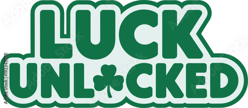 Luck unlocked typography design with shamrock in vibrant green colors