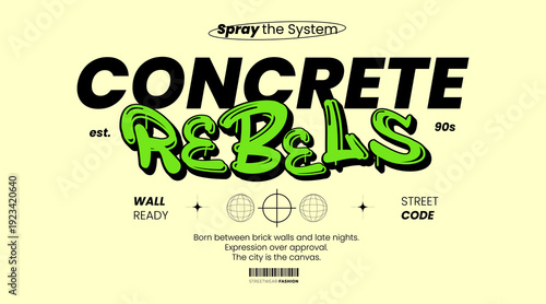 Urban Style Design Aesthetic, Casual Fashion Streetwear, Graffiti Slogan Typography. for screen printing t-shirts, jackets and stickers.