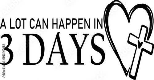 Alot can happen in 3 days svg, Christian resurrection svg