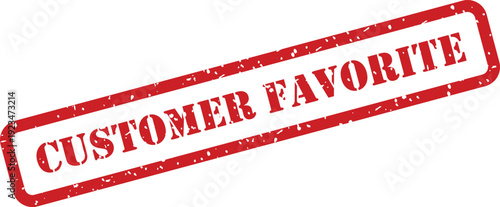Bold red grunge rubber stamp impression with the phrase CUSTOMER FAVORITE displayed on a clean white surface
