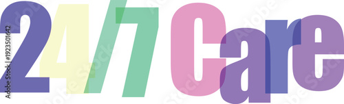 24/7 Care Text Graphic with Overlapping Transparent Numbers and Letters