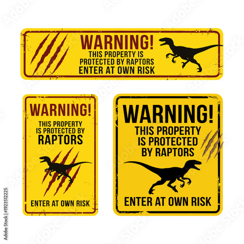 Warning Property Protected By Raptors Signs With Scratches