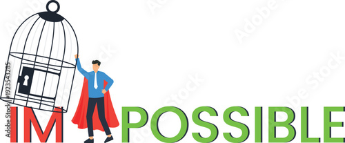 Businessman lifting birdcage removing impossible word revealing possible success motivational concept flat design corporate achievement breaking barriers positive thinking