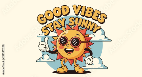A cartoon sun with sunglasses gives a thumbs up, with the words "Good Vibes Stay Sunny" above it.