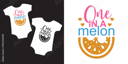 One in a melon Baby Onesie Svg design, Newborn Svg, Cute Baby  Svg, Baby Humor Svg, Baby Quotes , Onesie Svg, Nursery Decor Art