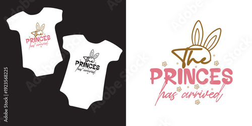 Princes has arrived Baby Onesie Svg design, Newborn Svg, Cute Baby  Svg, Baby Humor Svg, Baby Quotes , Onesie Svg, Nursery Decor Art