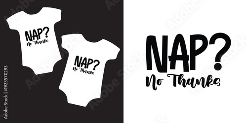 Nap? Np thanks Baby Onesie Svg design, Newborn Svg, Cute Baby  Svg, Baby Humor Svg, Baby Quotes , Onesie Svg, Nursery Decor Art