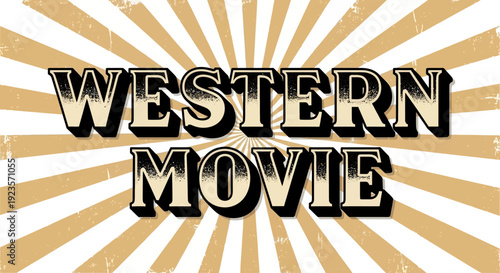 Western Movie Title Text with Retro Sunburst Background and Grunge Texture