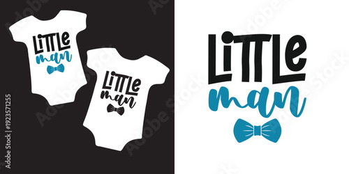 Little man Baby Onesie Svg design, Newborn Svg, Cute Baby  Svg, Baby Humor Svg, Baby Quotes , Onesie Svg, Nursery Decor Art