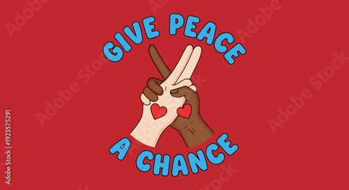 Give Peace A Chance text with diverse hands making peace sign and heart symbols on red background