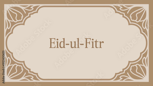 A decorative rectangular frame with traditional Islamic patterns gracefully surrounding the text "Eid-ul-Fitr" in a classic font.