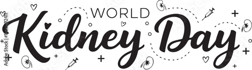 World Kidney Day medical icons illustration with syringes stethoscope kidneys plus signs health awareness campaign vector design