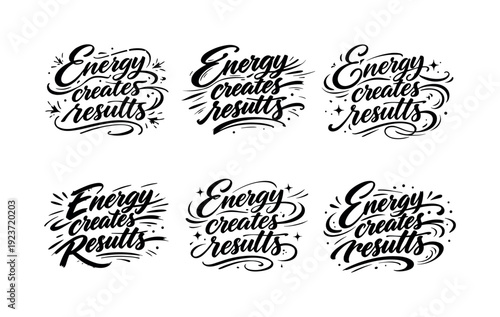 Energy creates results. Create a calligraphy lettering illustration of the phrase: Energy